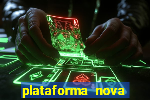 plataforma nova pagando muito hoje